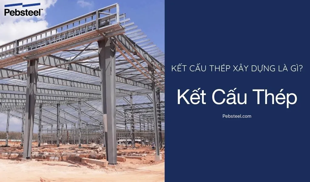 Cấu tạo kỹ thuật nhà kết cấu thép