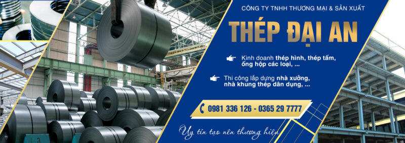 CÔNG TY TNHH SẢN XUẤT THƯƠNG MẠI THÉP ĐÔNG ANH: Nhà Cung Cấp Uy Tín Các Sản Phẩm Thép Chất Lượng