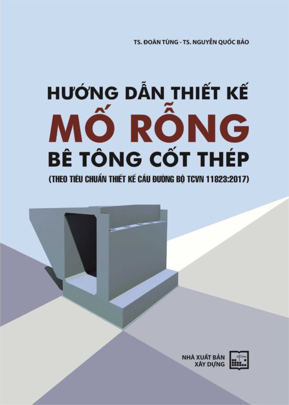 Hướng Dẫn Chi Tiết Thiết Kế Mố Rỗng Bê Tông Cốt Thép Theo TCVN 11823:2017