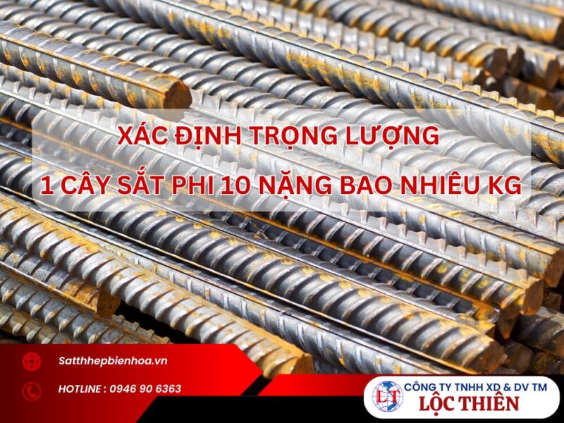 Xác Định Trọng Lượng Của 1 Cây Sắt Phi 10 Bao Nhiêu Kg Chi Tiết Nhất