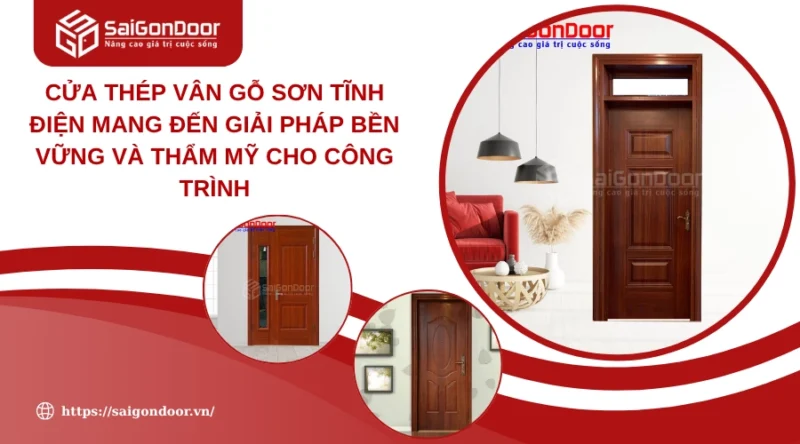 Cửa Thép Chống Cháy 1 Cánh Sơn Tĩnh Điện: Giải Pháp An Toàn Và Thẩm Mỹ Cho Mọi Công Trình