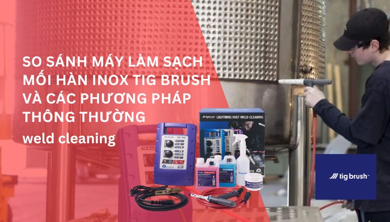 Máy Tẩy Mối Hàn Inox: Nâng Cao Thẩm Mỹ và Bảo Vệ Vật Liệu