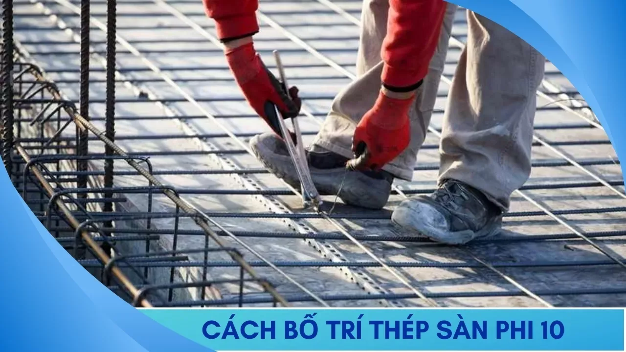 Minh họa cách bố trí thép sàn phi 10 chuẩn kỹ thuật