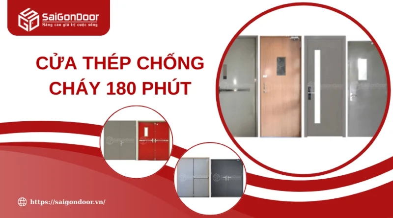 Cửa Thép Chống Cháy EI120: Giải Pháp An Toàn Tối Ưu Cho Mọi Công Trình