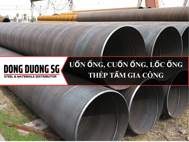 Gia công cuốn ống, uốn ống, lốc ống thép