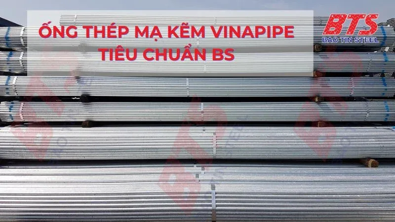 Ống thép tròn mạ kẽm Vinapipe BS