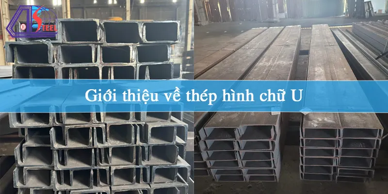 Mô tả hình ảnh: Cấu tạo và một số ứng dụng ban đầu của thép hình chữ U