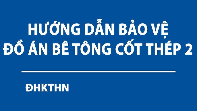 Hướng Dẫn Chi Tiết Về Đồ Án Bê Tông Cốt Thép 2