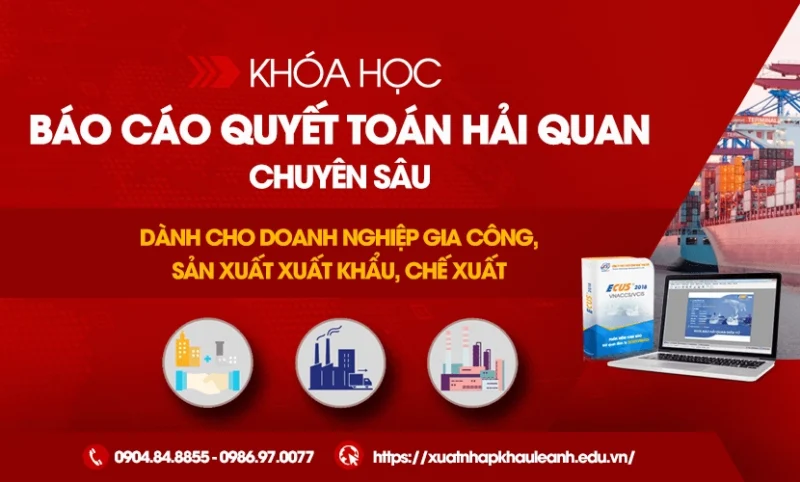 Khóa Học Báo Cáo Quyết Toán XNK: Hướng Dẫn Chuyên Sâu Cho Doanh Nghiệp