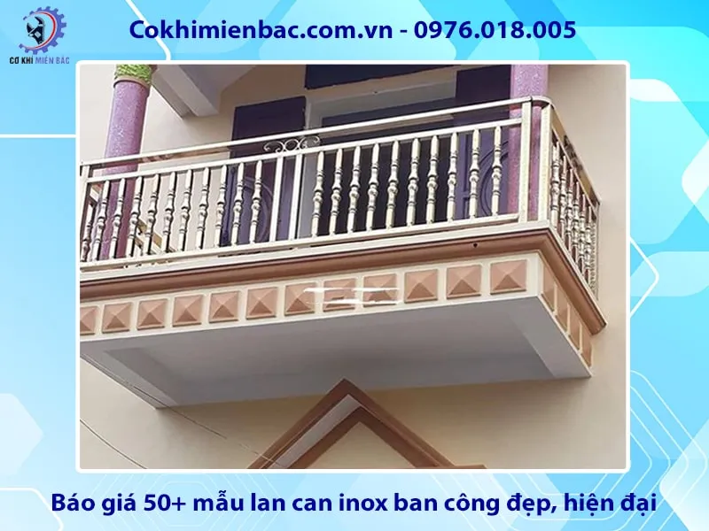 Báo giá 50+ mẫu lan can inox ban công đẹp, hiện đại năm 2025