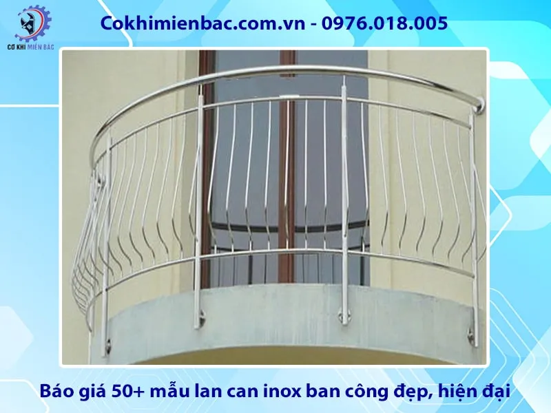 Báo giá 50+ mẫu lan can inox ban công đẹp, hiện đại năm 2025