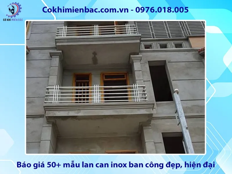 Báo giá 50+ mẫu lan can inox ban công đẹp, hiện đại năm 2025