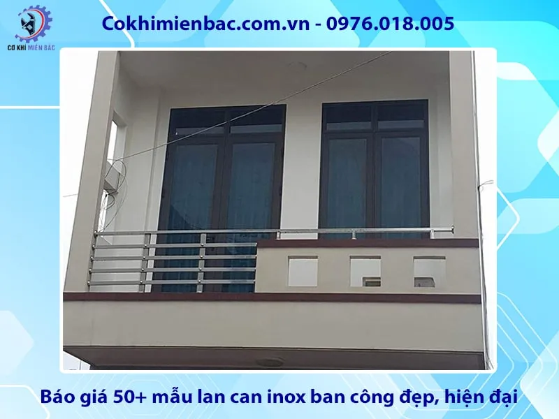 Báo giá 50+ mẫu lan can inox ban công đẹp, hiện đại năm 2025