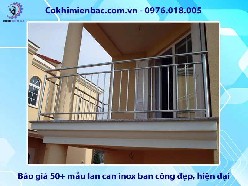 Báo giá 50+ mẫu lan can inox ban công đẹp, hiện đại năm 2025
