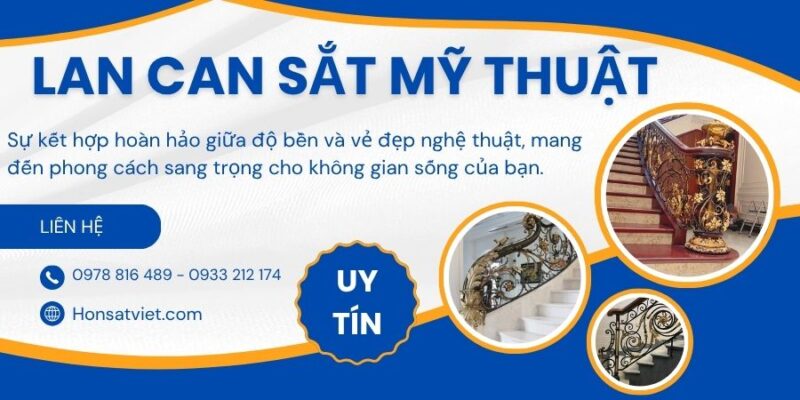 Lan Can Sắt Cầu Thang Mỹ Thuật: Nâng Tầm Không Gian Sống Sang Trọng