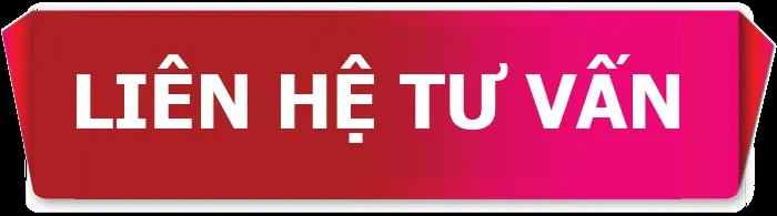 Liên hệ nhận tư vấn