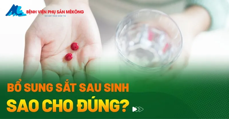 Lưu ý khi uống sắt canxi sau sinh