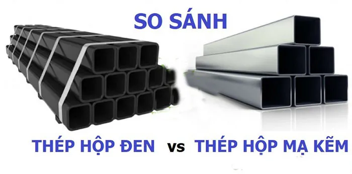 So sánh thép hộp đen với thép hộp mạ kẽm