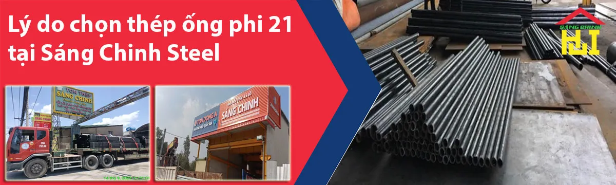 Lý do chọn thép ống phi 21 tại SÃ¡ng Chinh Steel