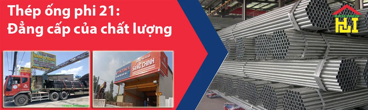 Thép ống phi 21: Đẳng cấp của chất lượng
