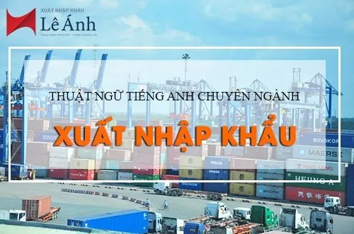 Thuật ngữ trong xuất nhập khẩu