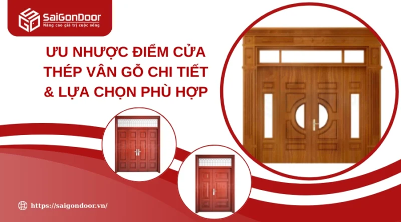 Nhược Điểm Cửa Thép Vân Gỗ: Đánh Giá Toàn Diện Từ Chuyên Gia